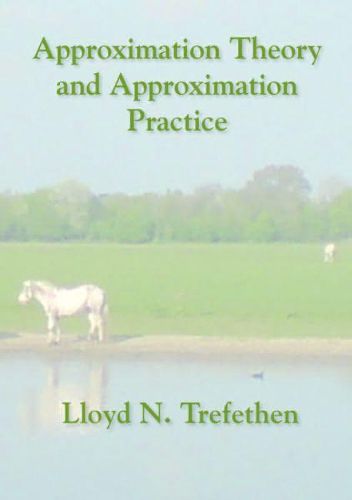 Cover image for Approximation Theory and Approximation Practice