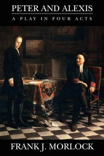 Cover image for Peter and Alexis: A Play in Four Acts