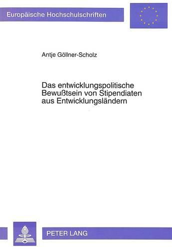 Cover image for Das Entwicklungspolitische Bewusstsein Von Stipendiaten Aus Entwicklungslaendern