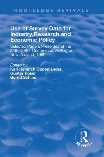 Cover image for Use of Survey Data for Industry, Research and Economic Policy: Selected Papers Presented at the 24th CIRET Conference, Wellington, New Zealand 1999