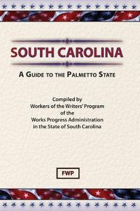 Cover image for South Carolina : A Guide to the Palmetto State