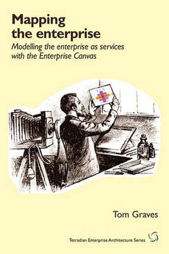 Cover image for Mapping the Enterprise: Modelling the Enterprise as Services with the Enterprise Canvas