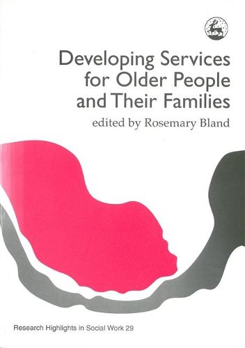 Cover image for Developing Services for Older People and their Families