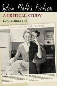 Cover image for Sylvia Plath's Fiction: A Critical Study