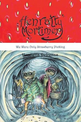 Cover image for Henratty Mortimer: We Were Only Strawberry Picking