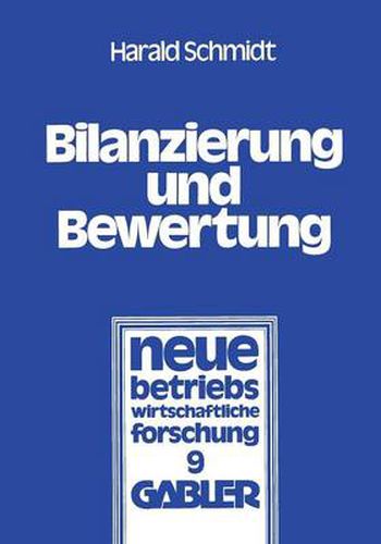 Bilanzierung Und Bewertung: Grundsatze Ordnungsmassiger Buchfuhrung Fur Alle Unternehmen