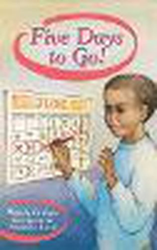 Cover image for Rigby Literacy Fluent Level 2: Five Days to Go! (Reading Level 15-19/F&P Level I-K)