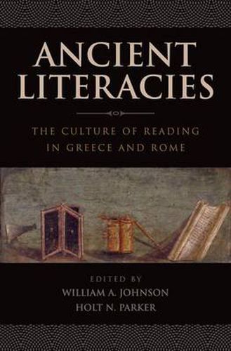 Cover image for Ancient Literacies: The Culture of Reading in Greece and Rome