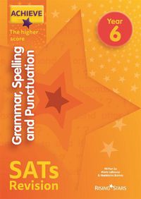 Cover image for Achieve Grammar Spelling Punctuation Revision Higher (SATs)