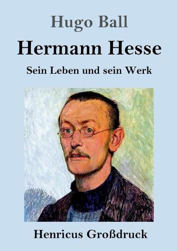 Hermann Hesse (Grossdruck): Sein Leben und sein Werk