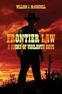 Cover image for Frontier Law: A Story of Vigilante Days