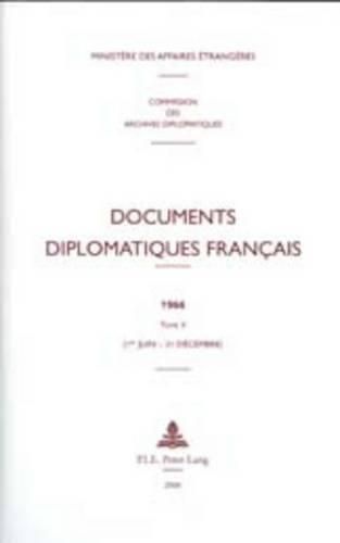 Documents Diplomatiques Francais: 1966 - Tome II (1er Juin - 31 Decembre)