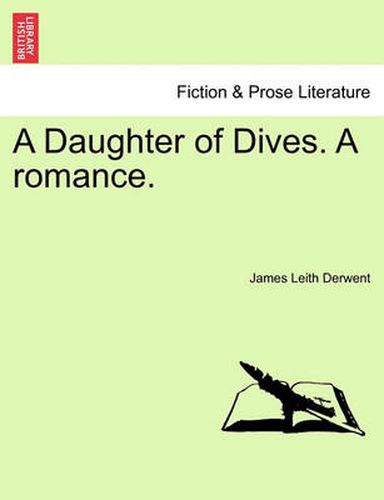 Cover image for A Daughter of Dives. a Romance.