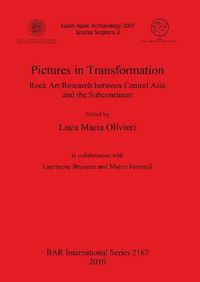 Cover image for Pictures in Transformation: Rock Art Research between Central Asia and the Subcontinent: Rock Art Research between Central Asia and the Subcontinent