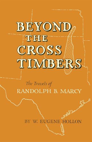 Cover image for Beyond the Cross Timbers: The Travels of Randolph B. Marcy