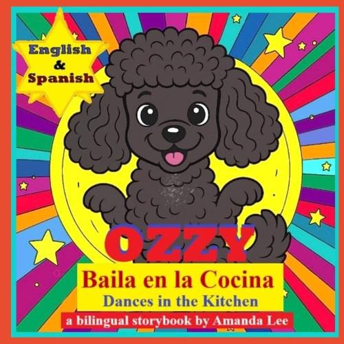 Cover image for Ozzy Baila en la Cocina (Ozzy Dances in the Kitchen) Bilingual Version
