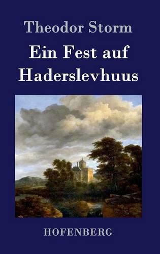 Ein Fest auf Haderslevhuus