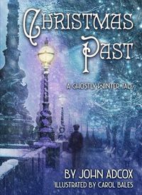 Cover image for Christmas Past: A Ghostly Winter Tale