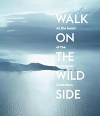 Cover image for Walk on the Wild Side: At the heart of the Carmignac Collection