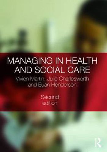 Cover image for Managing in Health and Social Care
