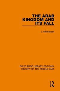 Cover image for The Arab Kingdom and its Fall