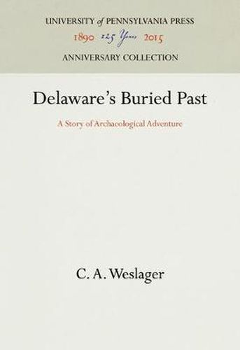 Cover image for Delaware's Buried Past: A Story of Archaeological Adventure