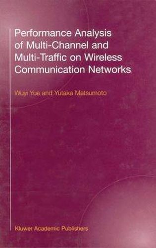 Cover image for Performance Analysis of Multi-Channel and Multi-Traffic on Wireless Communication Networks