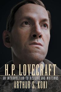 Cover image for H. P. Lovecraft: An Introduction to His Life and Writings