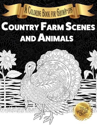 Cover image for Country Farm Scenes and Animals: A Coloring Book for Grown-ups