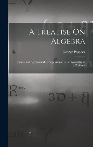 A Treatise On Algebra