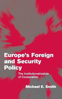 Cover image for Europe's Foreign and Security Policy: The Institutionalization of Cooperation