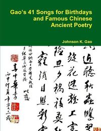 Cover image for Gao's 41 Songs for Birthdays and Famous Chinese Ancient Poetry