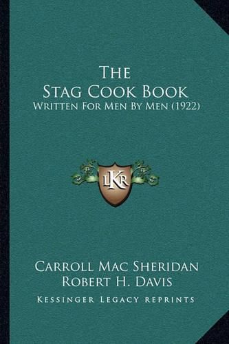 The Stag Cook Book: Written for Men by Men (1922)