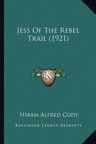 Jess of the Rebel Trail (1921)