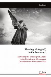 Cover image for Theology of Angel(S) in the Pentateuch