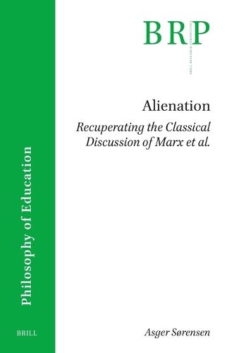 Cover image for Alienation. Recuperating the Classical Discussion of Marx et al.