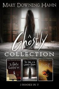 Cover image for A Mary Downing Hahn Ghostly Collection: 3 Books in 1