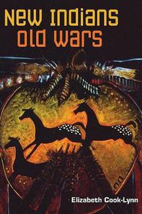 Cover image for New Indians, Old Wars