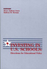 Cover image for Investing in U.S. Schools: Directions for Educational Policy