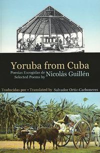 Cover image for Yoruba from Cuba: Selected Poems of Nicolas Guillen