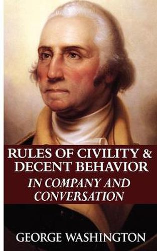 Cover image for Rules of Civility & Decent Behavior in Company and Conversation