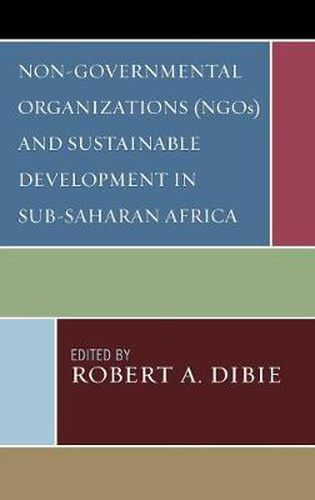 Cover image for Non-Governmental Organizations (NGOs) and Sustainable Development in Sub-Saharan Africa