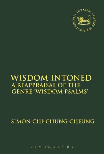 Cover image for Wisdom Intoned: A Reappraisal of the Genre 'Wisdom Psalms