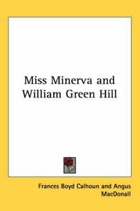 Cover image for Miss Minerva and William Green Hill