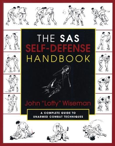 Cover image for The SAS Self-Defense Handbook: A Complete Guide To Unarmed Combat Techniques