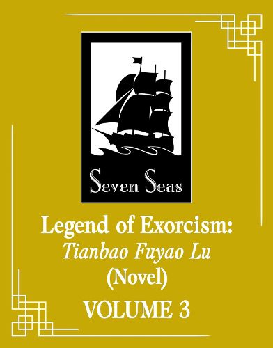 Cover image for Legend of Exorcism: Tianbao Fuyao Lu (Novel) Vol. 3