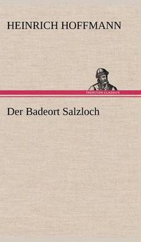 Cover image for Der Badeort Salzloch