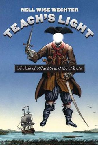 Cover image for Teach's Light: A Tale of Blackbeard the Pirate