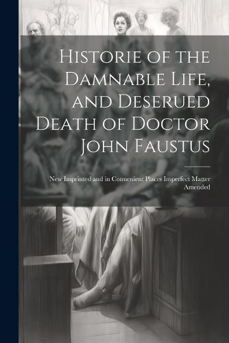 Cover image for Historie of the Damnable Life, and Deserued Death of Doctor John Faustus