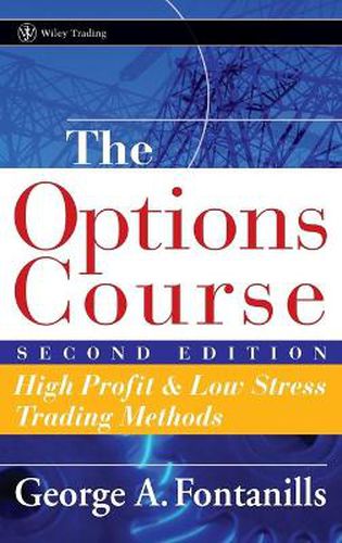 Options Course: High Profit and Low Stress Trading Methods